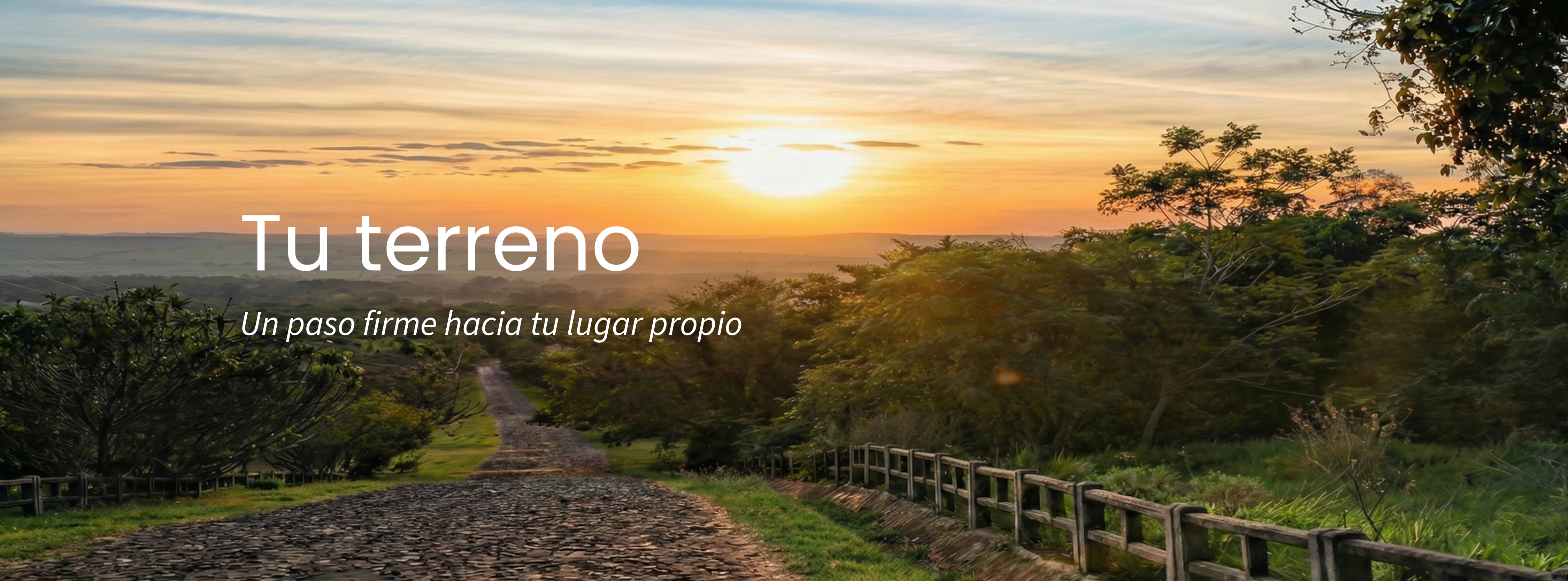 Tu terreno - Un paso firme hacia tu lugar propio